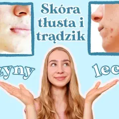 Jak skutecznie pozbyć się tłustej cery – sprawdzone metody i porady