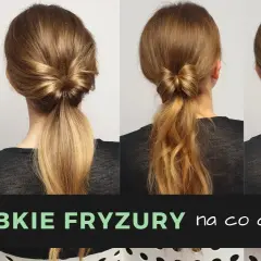 Fryzury na co dzień długie włosy, które zaoszczędzą Twój czas