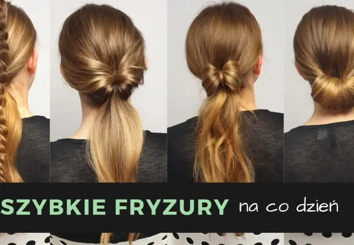 Fryzury na co dzień długie włosy, które zaoszczędzą Twój czas